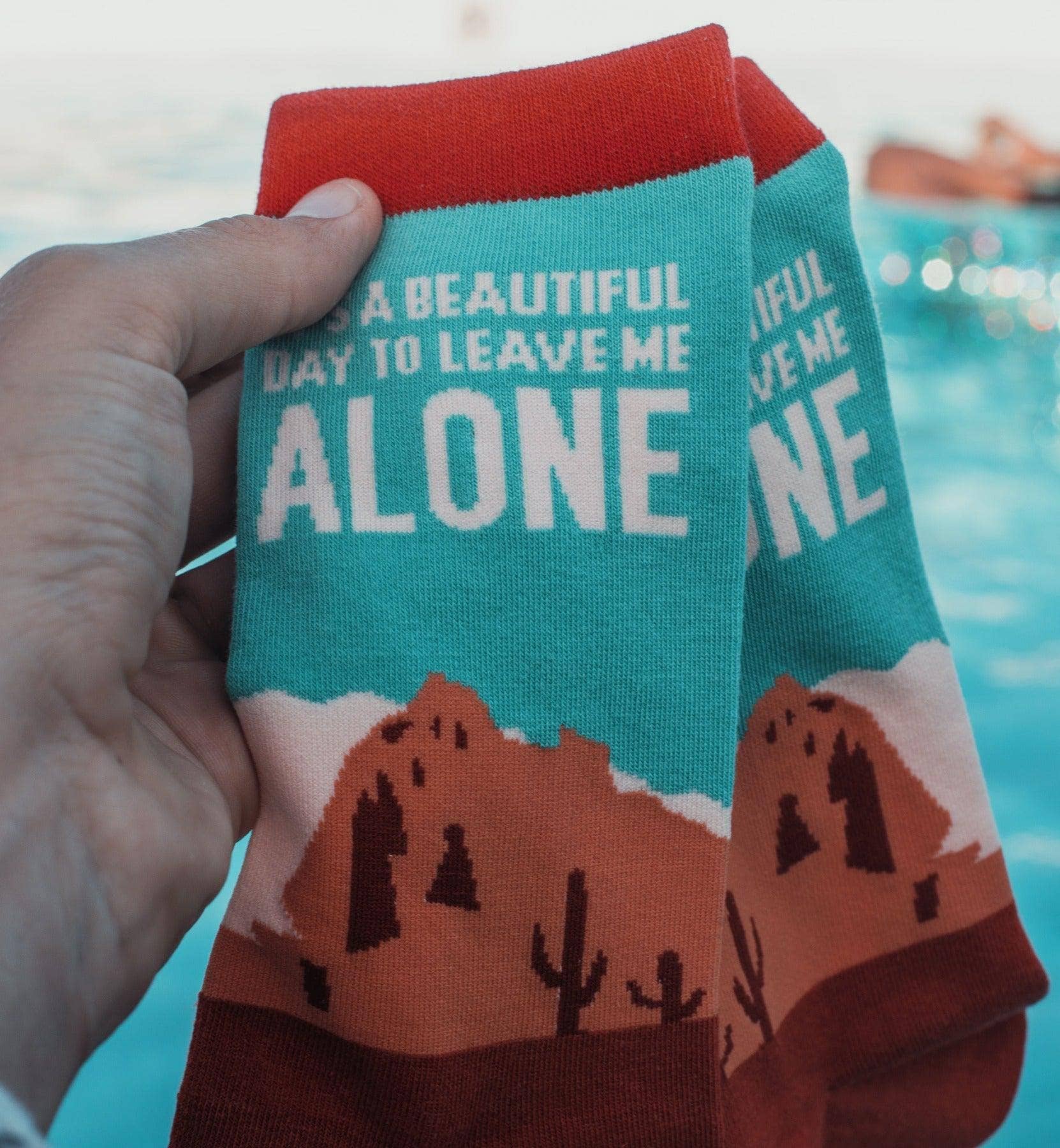 Novelty Socks- It's A Beautiful Day To Leave Me Alone