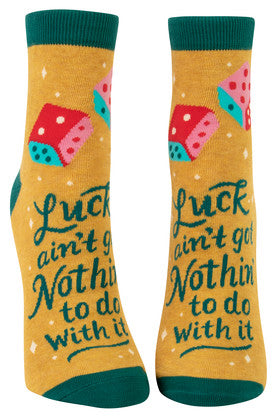Novelty Socks -Luck Ain't Nothing To Do With It