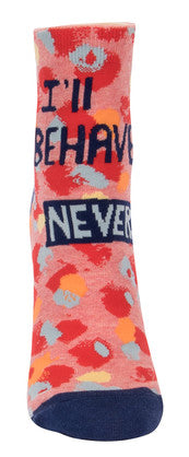 Novelty Socks -'I'll Behave Never' ankle socks!